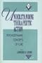 Understanding Therapeutic Action: Psychodynamic Concepts of Cure (Psychoanalytic Inquiry Book Series)
