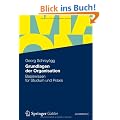Grundlagen der Organisation: Basiswissen f�r Studium und Praxis
