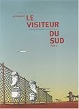 Le Visiteur du sud, tome 2