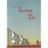 Le Visiteur du sud, tome 2