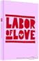 Labor of Love