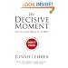 The Decisive Moment: