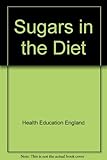Sugars in the diet