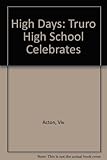 High days : Truro High School celebrates