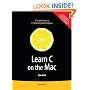 Learn C on the Mac (Learn Series)