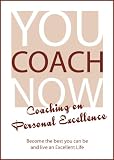 Coaching on Personal Excellence (You Coach Now!)