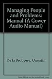 Managing people and problems