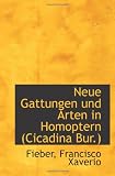 Zoom Produkt-Bild: Neue Gattungen und Arten in Homoptern (Cicadina Bur.)