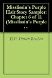 Misslissin's Purple Hair Story Sampler: Chapter 6 of 11 (Misslissin's Purple Hair Story Samplers)