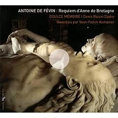 Antoine de F�vin : Requiem d'Anne de Bretagne