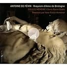 Antoine de F�vin : Requiem d'Anne de Bretagne