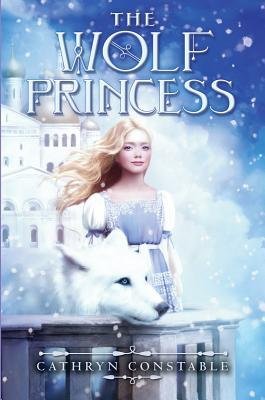 [ THE WOLF PRINCESS By Constable, Cathryn ( Author ) Hardcover Sep-24-2013