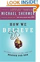 How We Believe...