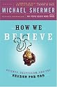 How We Believe, 2nd Edition: Science, Skepticism, and the Search for God