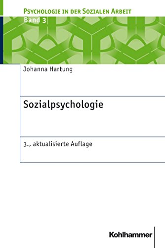 Sozialpsychologie (Psychologie in der Sozialen Arbeit) (German Edition)