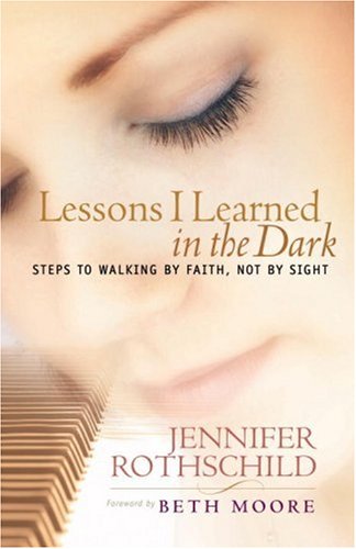 Lessons I Learned in the Dark: Steps to Walking by Faith, Not by Sight under Women's Issues in The Books Store