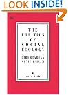 The Politics of Social Ecology: Libertarian Municipalism