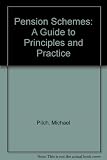 Pension schemes : a guide to principles and practice