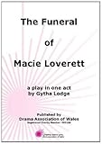 The funeral of Macie Loverett : a play in one act