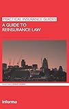 A guide to reinsurance law