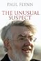 Paul Flynn: The Unusual Suspect