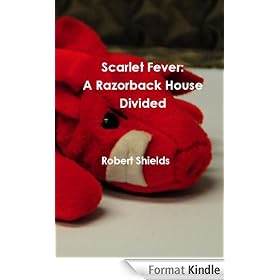 Scarlet Fever: A Razorback House Divided