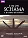 Simon Schama: A History of Britain (Special Edition)