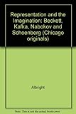 Representation and the imagination : Beckett, Kafka, Nabokov, and Schoenberg