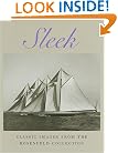 Sleek: Classic Sailboat Photography from the Rosenfeld Collection at Mystic Seaport