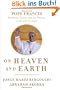 On Heaven and Earth: Pope Francis on Faith, Family, and the Church in the Twenty-First Century