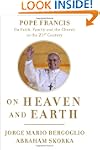 On Heaven and Earth: Pope Francis on...