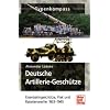 Deutsche Artillerie-Gesch�tze: Eisenbahngesch�tze, Flak und Raketenwerfer 1933-1945 (Typenkompass)