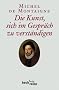 Die Kunst, sich im Gespr�ch zu verst�ndigen