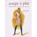 Coupe � plat : Mes premiers patrons de couture