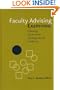 Faculty Advising Examined: Enhancing the Potential of College Faculty as Advisors (JB - Anker)