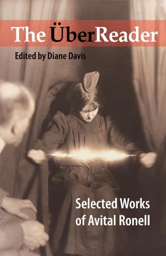 The UberReader: Selected Works of Avital Ronell