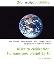 Risks to civilization, humans and planet Earth: End of the World