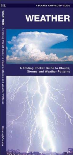 Weather: A  Folding Pocket Guide to to Clouds, Storms and Weather Patterns (Pocket Naturalist Guide Series)