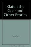 Zlateh The Goat And Other Stories