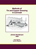 On the methods generally adopted in Cornwall in dressing tin and copper ores