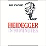 Heidegger in 90 Minutes