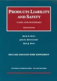 Products Liability and Safety, Cases and Materials, 6th, 2012 Case and Statutory Supplement (University Casebook Series)