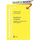 Stochastic Controls: Hamiltonian Systems and HJB Equations (Stochastic Modelling and... by Jiongmin Yong and Xun Yu Zhou