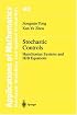 Stochastic Controls: Hamiltonian Systems and HJB Equations (Stochastic Modelling and Applied Probability)