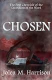 Chosen: The First Chronicle of the Guardians of the Word