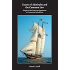 Courts of Admiralty And the Common Law: Origins of the American Experiment in Concurrent... by  Steven L. Snell