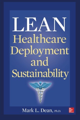 Lean Healthcare Deployment and Sustainability Lean Healthcare Deployment and Sustainability