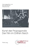 Kunst der Propaganda : der Film im Dritten Reich