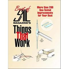 The Best of SAIL Magazine's Things That Work: 200 Sea-Tested Improvements for Your Boat
