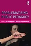Problematizing public pedagogy
